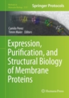 Image for Expression, Purification, and Structure Biology of Membrane Proteins