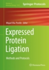 Image for Expressed protein ligation  : methods and protocols