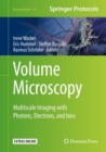 Image for Volume Microscopy: Multiscale Imaging With Photons, Electrons, and Ions