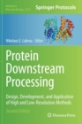 Image for Protein Downstream Processing : Design, Development, and Application of High and Low-Resolution Methods