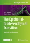 Image for The epithelial-to mesenchymal transition: methods and protocols