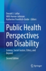 Image for Public Health Perspectives on Disability : Science, Social Justice, Ethics, and Beyond