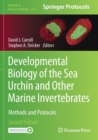 Image for Developmental Biology of the Sea Urchin and Other Marine Invertebrates : Methods and Protocols
