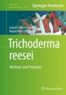 Image for Trichoderma Reesei: Methods and Protocols