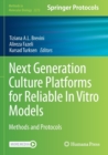 Image for Next generation culture platforms for reliable in vitro models  : methods and protocols