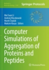 Image for Computer Simulations of Aggregation of Proteins and Peptides