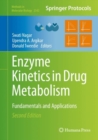 Image for Enzyme Kinetics in Drug Metabolism: Fundamentals and Applications