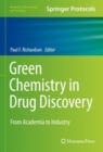 Image for Green Chemistry in Drug Discovery: From Academia to Industry