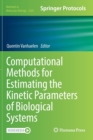 Image for Computational Methods for Estimating the Kinetic Parameters of Biological Systems