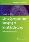 Image for Mass spectrometry imaging of small molecules  : methods and protocols