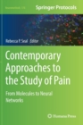 Image for Contemporary approaches to the study of pain  : from molecules to neural networks