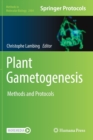 Image for Plant gametogenesis  : methods and protocols