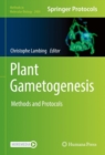 Image for Plant Gametogenesis: Methods and Protocols