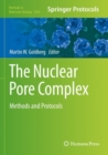 Image for The nuclear pore complex  : methods and protocols