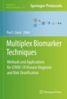 Image for Multiplex biomarker techniques  : methods and applications for COVID-19 disease diagnosis and risk stratification