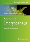 Image for Somatic embryogenesis: methods and protocols