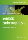Image for Somatic Embryogenesis : Methods and Protocols