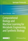 Image for Computational biology and machine learning for metabolic engineering and synthetic biology