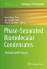 Image for Phase-Separated Biomolecular Condensates