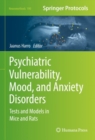 Image for Psychiatric vulnerability, mood, and anxiety disorders  : tests and models in mice and rats
