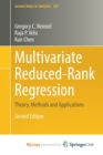 Image for Multivariate Reduced-Rank Regression : Theory, Methods and Applications