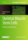 Image for Skeletal Muscle Stem Cells : Methods and Protocols