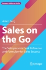 Image for Sales on the go  : the salesperson&#39;s desk reference and formulary for sales success