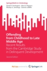 Image for Offending from Childhood to Late Middle Age : Recent Results from the Cambridge Study in Delinquent Development