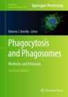 Image for Phagocytosis and Phagosomes: Methods and Protocols