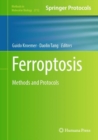 Image for Ferroptosis: Methods and Protocols