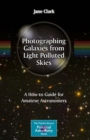 Image for Photographing Galaxies from Light Polluted Skies