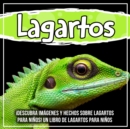 Image for Lagartos: !Descubra Imagenes Y Hechos Sobre Lagartos Para Ninos! Un Libro De Lagartos Para Ninos