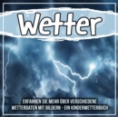Image for Wetter: Erfahren Sie Mehr Uber Verschiedene Wetterdaten Mit Bildern - Ein Kinderwetterbuch