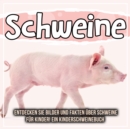 Image for Schweine: Entdecken Sie Bilder Und Fakten Uber Schweine Fur Kinder! Ein Kinderschweinebuch