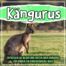 Image for Kangurus: Entdecken Sie Bilder Und Fakten Uber Kangurus Fur Kinder! Ein Kinderkanguru-Buch