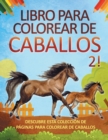 Image for Libro para colorear de caballos 2! Descubre esta coleccion de paginas para colorear de caballos
