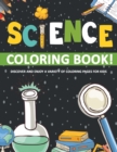 Image for Science Coloring Book! Discover And Enjoy A Variety Of Coloring Pages For Kids