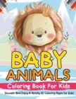 Image for Baby Animals Coloring Book For Kids! Discover And Enjoy A Variety Of Coloring Pages For Kids!