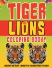 Image for Tiger And Lions Coloring Book! Discover And Enjoy A Variety Of Coloring Pages For Kids!