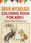 Image for Greek Mythology Coloring Book For Kids! Discover These Coloring Pages