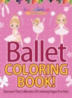 Image for Ballet Coloring Book! Discover This Collection Of Coloring Pages For Girls
