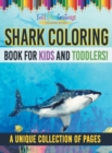 Image for Shark Coloring Book For Kids And Toddlers! A Unique Collection Of Pages