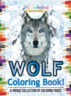 Image for Wolf Coloring Book! A Unique Collection Of Coloring Pages