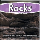 Image for Rocks : Discover Pictures and Facts About Rocks For Kids!: Discover Pictures and Facts About Rocks For Kids!