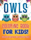 Image for Owls Coloring Book For Kids! Discover Fantastic Owl Coloring Pages
