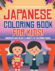 Image for Japanese Coloring Book For Kids! Discover And Enjoy A Variety Of Coloring Pages