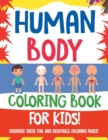 Image for Human Body Coloring Book For Kids! Discover These Fun And Enjoyable Coloring Pages!
