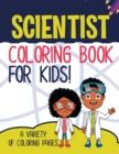 Image for Scientist Coloring Book For Kids!