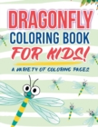 Image for Dragonfly Coloring Book For Kids!