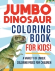 Image for Jumbo Dinosaur Coloring Book For Kids!
